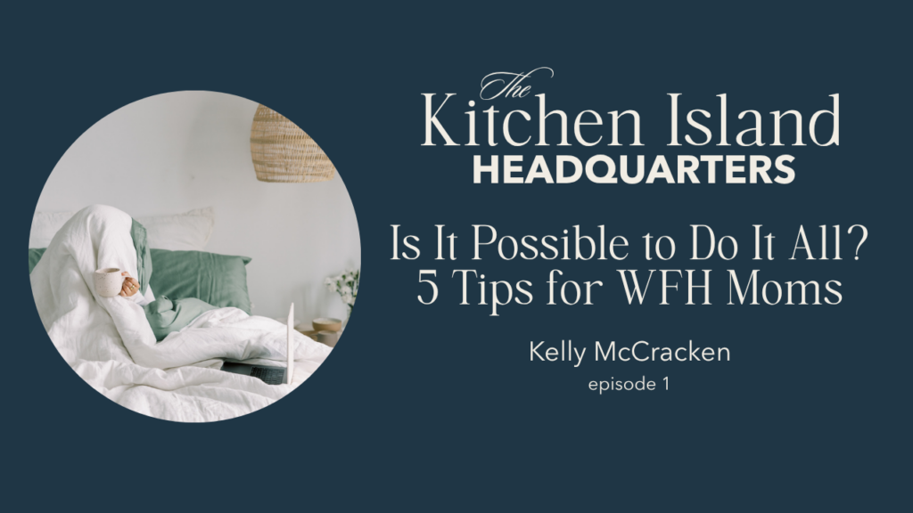 5 tips for WFH moms podcast episode 