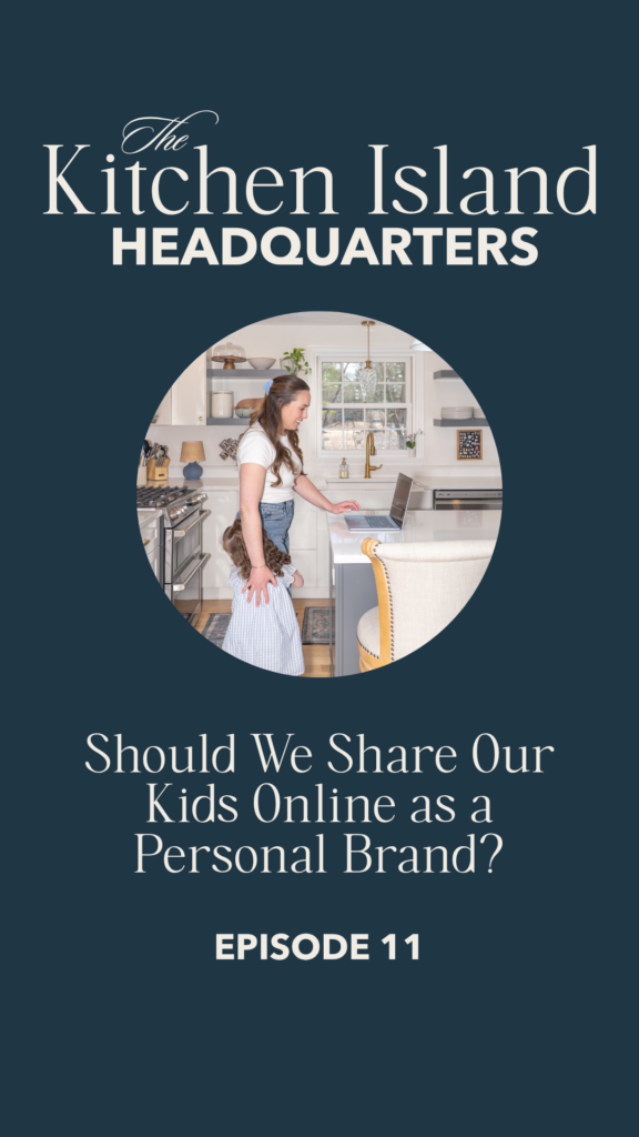 Kitchen Island Headquarters title "Should we share our kids online as a personal brand?"